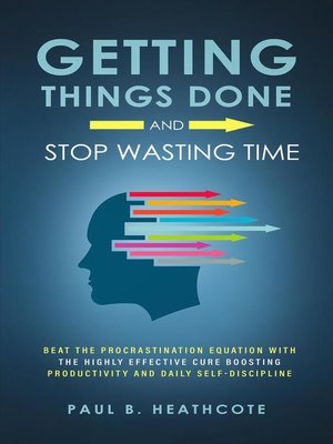 cover image of Getting Things Done and Stop Wasting Time